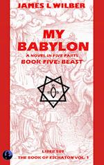 My Babylon: Book Five: Beast