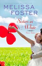 Sisters in White (Snow Sisters, Book Three: Love in Bloom Series #3)