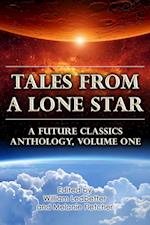 Tales From a Lone Star: A Future Classics Anthology (Volume One)