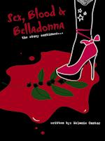 Sex, Blood & Belladonna