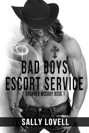 Bad Boys Escort Service Bronner McCray Book 1