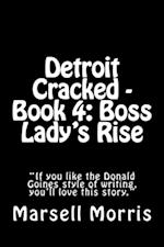 Detroit Cracked: Book 4: Boss Lady's Rise