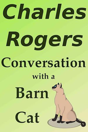 Conversation With A Barn Cat