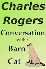 Conversation With A Barn Cat