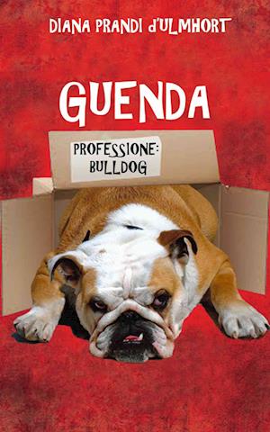 Guenda: Professione: bulldog