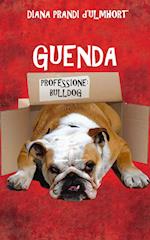 Guenda: Professione: bulldog