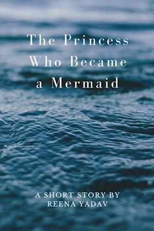 Princess Who Became a Mermaid