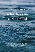 Princess Who Became a Mermaid