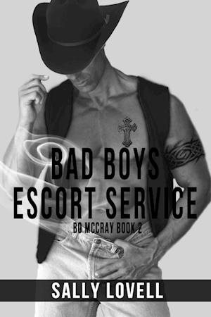 Bad Boys Escort Service Bo McCray Book 2