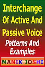 Interchange of Active and Passive Voice: Patterns and Examples