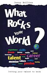 What Rocks Your World