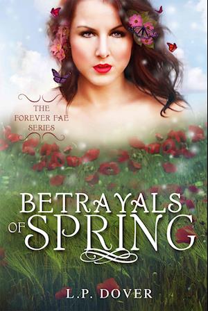 Betrayals of Spring (Forever Fae, #2)