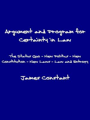 Argument and Program for Certainty in Law