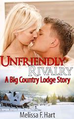 Unfriendly Rivalry (A Big Country Lodge Story, Book 3)