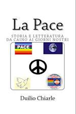 La pace: Storia e letteratura da Caino ai giorni nostri