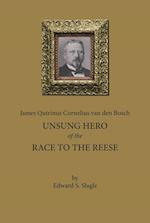 James Quirinus Cornelius van den Bosch: Unsung Hero of the Race to the Reese