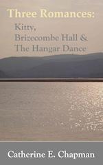 Three Romances: Brizecombe Hall, Kitty & The Hangar Dance