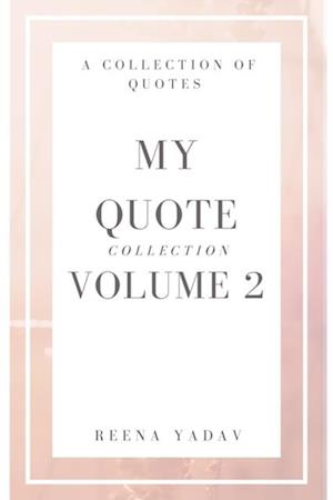 My Quote Collection: Volume 2