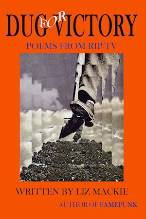 Dug For Victory: Poems from RIP-TV