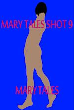 Mary Tales Shots #9: Never Say Never