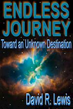 Endless Journey Toward an Unknown Destination