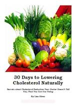 30 Days to Lowering Cholesterol Naturally