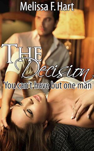 Decision (You can't have but one man, Book 3)