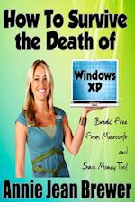 How to Survive the Death of Windows XP