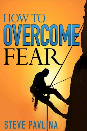 How to Overcome Fear