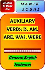 English Grammar- Am, Is, Are, Was, Were: Patterns and Examples