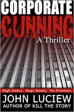 Corporate Cunning: A Thriller