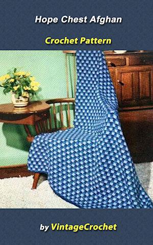 Hope Chest Afghan Vintage Crochet Pattern