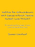 Petition for Extraordinary Writ Denied Without Opinion- Patent Case 94-1257