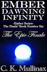 Ember Dawning Infinity (Book Six)