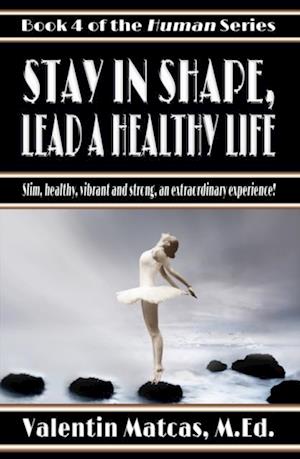 Stay in Shape, Lead a Healthy Life