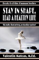 Stay in Shape, Lead a Healthy Life