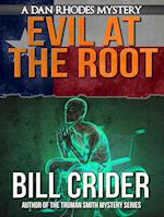 Evil at the Root: A Dan Rhodes Mystery