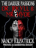 Darker Passions: Dr. Jekyll & Mr. Hyde