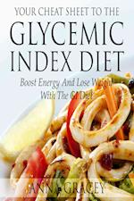 Your Cheat Sheet To The Glycemic Index Diet Boost Energy And Lose Weight With The GI Diet