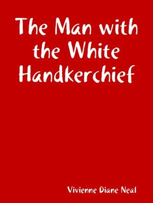 Man with the White Handkerchief