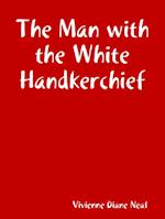 Man with the White Handkerchief