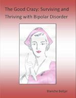 Surviving and Thriving with Bipolar Disorder: Tips from a Survivor