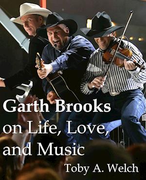 Garth Brooks on Life, Love, and Music