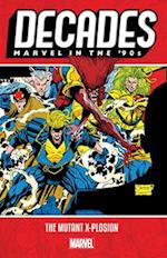 Decades: Marvel In The 90s - The Mutant X-plosion