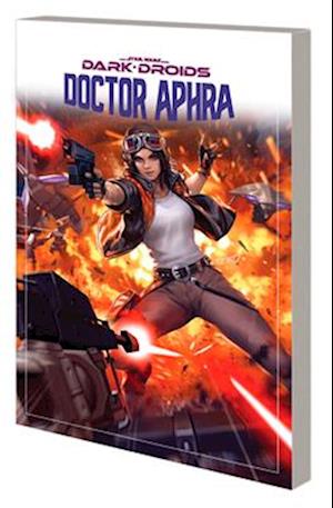 STAR WARS: DOCTOR APHRA VOL. 7 - DARK DROIDS