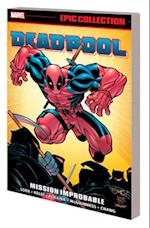 Deadpool Epic Collection: Mission Improbable