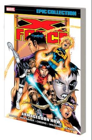 X-force Epic Collection: Armageddon Now