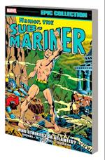Namor, The Sub-mariner Epic Collection: Who Strikes For Atlantis?