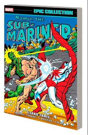 Namor the Sub-Mariner Epic Collection