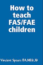 How to Teach Fas/Fae Children
